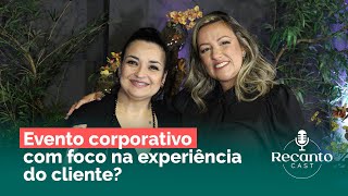 Como criar um evento corporativo com foco na experiência do cliente?