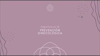 La importancia de la prevención Ginecológica - De Película | Dra. Mirian Contreras