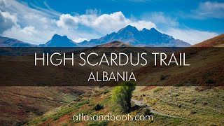 Trekking the High Scardus Trail, Albania