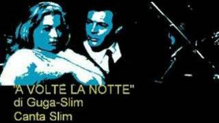 Slim - A volte la notte