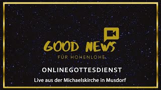 Gottesdienst zum 1. Advent (GoodNews für Hohenlohe)