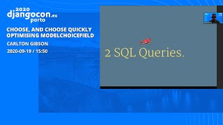 DjangoCon 2020 | Choose, and choose quickly: Optimising ModelChoiceField - Carlton Gibson