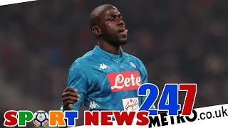 Kalidou Koulibaly ‘pleased’ clubs like Manchester United are following him