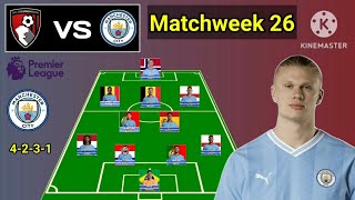 Bournemoth vs Manchester City ~ Potential Line up Man City Matchweek 26 Premier League 2023/2024