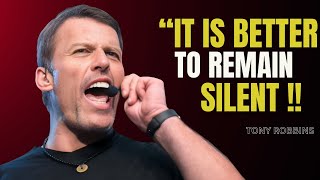 Learn Why It Is Better To Remain Silent | Tony Robbins Motivational Speech