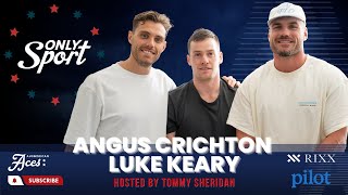 Only Sport with Angus Crichton & Luke Keary! Vegas Recap, Roosters & Cutting off your finger!