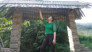 Build gates house - Use forest large leaves to make the roof of the house gate - Farm life