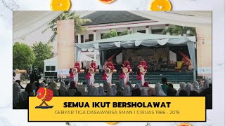 SEMUA IKUT BERSHOLAWAT || GEBYAR TIGA DASAWARSA SMAN 1 CIRUAS 1986 - 2019 🎶