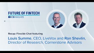 LiveVox CEO Louis Summe’s Future of Fintech Fireside Chat