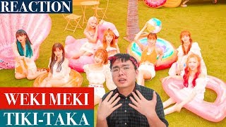 Weki Meki 위키미키 - Tiki-Taka(99%) M/V REACTION!!!