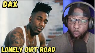 DAX - "LONELY DIRT ROAD" | OFFICIAL MUSIC VIDEO l REACTION & REVIEW | EMOTIONAL RAP MASTERPIECE!