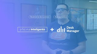 Oficina Inteligente - Gamificação do Desk Manager | Case de Sucesso Desk Manager