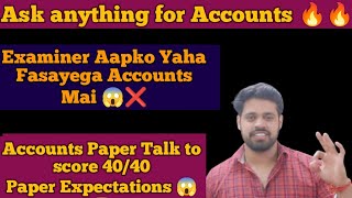 Accounts Paper Level Expectations | Accounts Live Discussion | Accounts Strategy to score 40/40