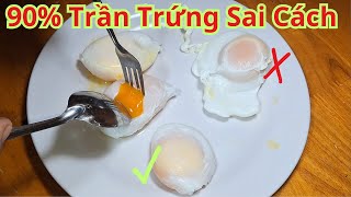 Cách Trần Trứng Gà. Vịt.Lòng Đào Ngon Như Nhà Hàng.Mẹo Luộc Trứng Lòng Đào Mà Không Cần Bóc Vỏ Trứng