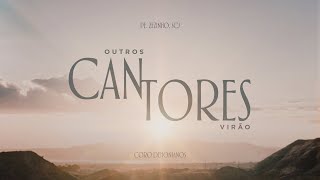 Padre Zezinho, scj, Coro Dehonianos - Outros cantores virão