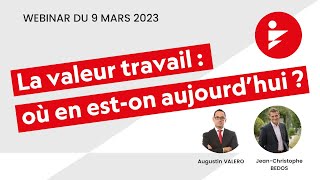 La valeur travail : où en est on aujourd'hui ? replay webinar 2023 03 09