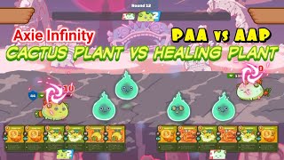 Axie Infinity - PAA vs AAP | Cactus Plant vs Healing Plant