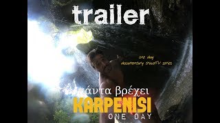 ONE DAY - KARPENISI / Panta vrexei - TRAILER