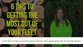 6 Tips to Getting the Most out of Your Fleet