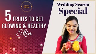 (Wedding Season Special) 5 Fruits for Glowing & Healthy Skin - *Remove Acne and Wrinkles*