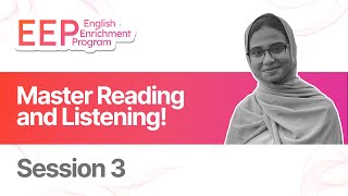 Week 03 | Master Reading and Listening | English Enrichment Program 2.0