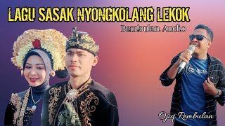 TERPANCAR KEBAHAGIAAN DI WAJAH KEDUA PENGANTIN DIIRING REMBULAN AUDIO NYONGKOLANG LEKOK