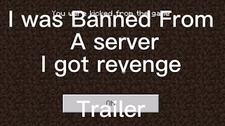 I was Banned From A Server So i got revenge (Trailer)