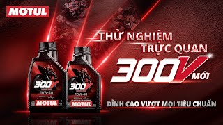 [MOTUL VIETNAM] MOTUL 300V – ĐỈNH CAO VƯỢT MỌI TIÊU CHUẨN