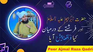 Hazrat Ibrahim Aur Farsta Ka Waqia | Peer Ajmal Raza Qadri Emotional Bayan 2023 | islamicstatus