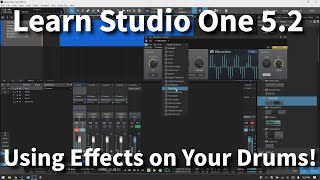 Learn Studio One 5.2 | Effects for Your Beats!!!