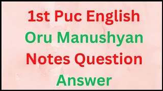 1st Puc English Oru Manushyan Notes Question Answer #study #1stpuc #study