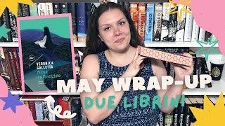 Mini wrap-up di maggio || un flop e un top!