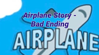 Airplane Story - Bad Ending (FT Godzilla Gamer7394)