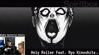 |Mighty Hysterical Reacts| [Spiritbox - Holy Roller feat. Ryo Kinoshita]