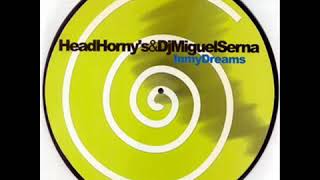 Headhormy's&Dj miguel serna-( base inmydreams)