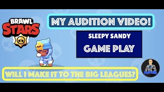 Brawl Stars - Sandy Game Play - My Audition Video - Will I become a big dog one day?