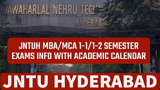 JNTUH MBA/MCA 1-1/1-2 SEMESTER EXAMS INFO WITH ACADEMIC CALENDAR #jntuhyderabad