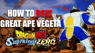 How to BEAT Great Ape Vegeta in Dragon Ball Z Sparking Zero!!