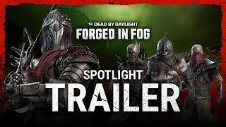 Dead by Daylight | Forged in Fog | Spotlight Trailer