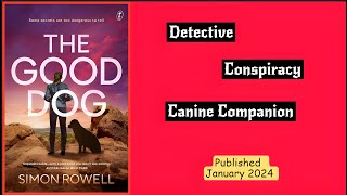 【Worth reading at least once】:  The Good Dog, by  Simon Rowell  ( Penwise Book Club )