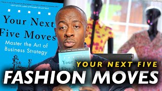 Your next five moves | In The Fashion Industry