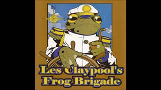 les claypool frog brigade - dogs - live frogs set 2 [animals] (prawn song, 2001)