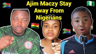 South-Africa🇿🇦 is Better than Nigeria🇳🇬 |Warning To Ajim Maczy🇬🇭 & Glowria Media🇿🇦 #ajimmaczy