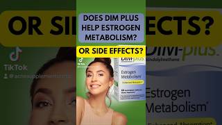 Does Dim Plus Help Estrogen Metabolism? #pcos #estrogen