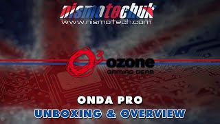 Ozone Gaming Onda Pro {Unboxing & Overview}