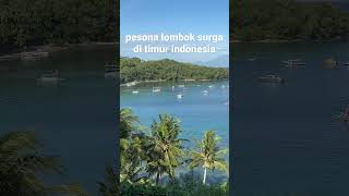 surga di timur indonesia, pulau lombok#wonderfulindonesia #shorts