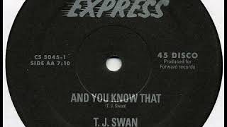 T.J. Swan - And You Know That