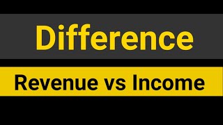 Difference INCOME vs REVENUE