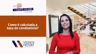 Como é calculada a taxa de condomínio?