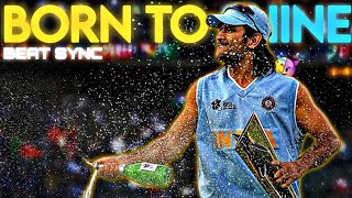 BORN TO SHINE X MS DHONI 👑 BEAT SYNC 💫 MS DHONI EDIT #trending #viral #attitudestatus #msdhoni